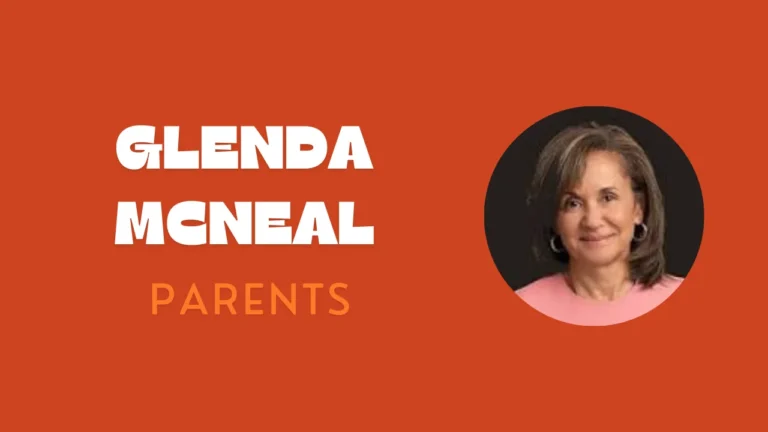 Glenda McNeal Parents: All You Need to Know