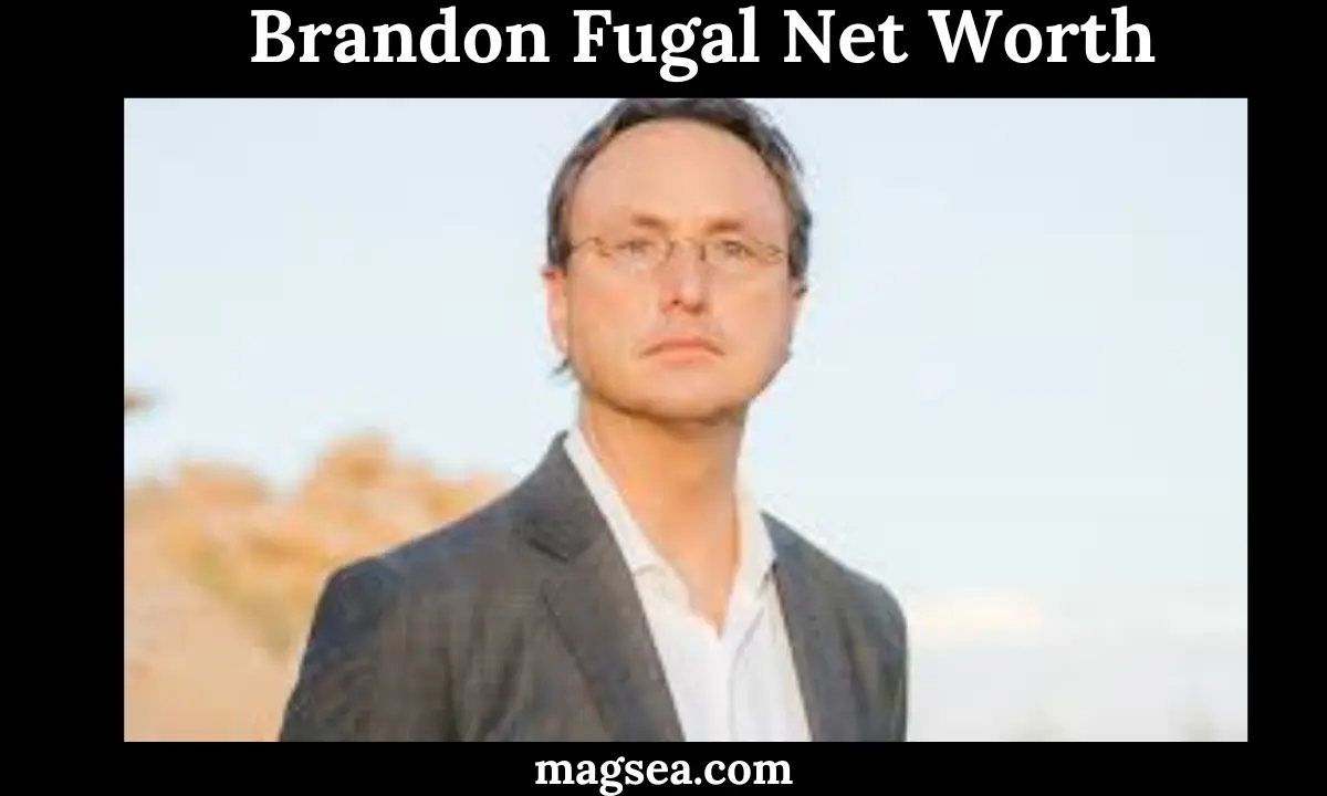 Brandon Fugal Net Worth