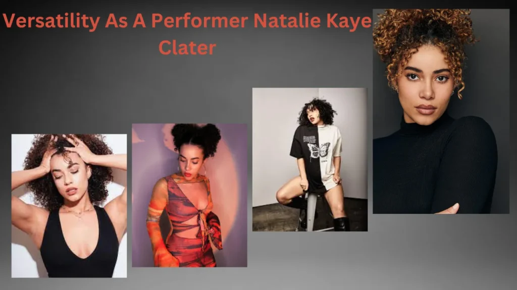 Versatility As A Performer Natalie Kaye Clater