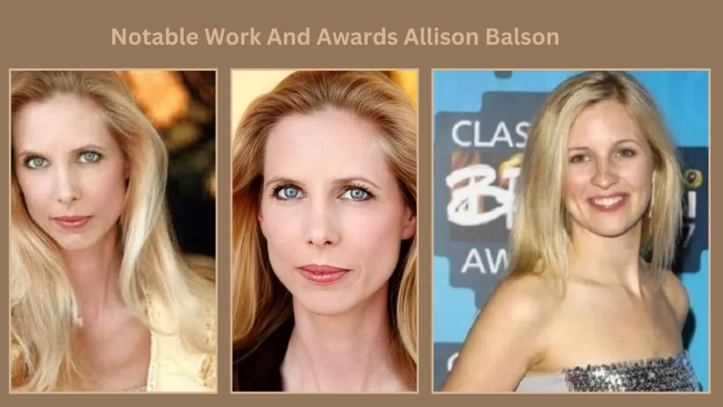 Notable Work And Awards Allison Balson