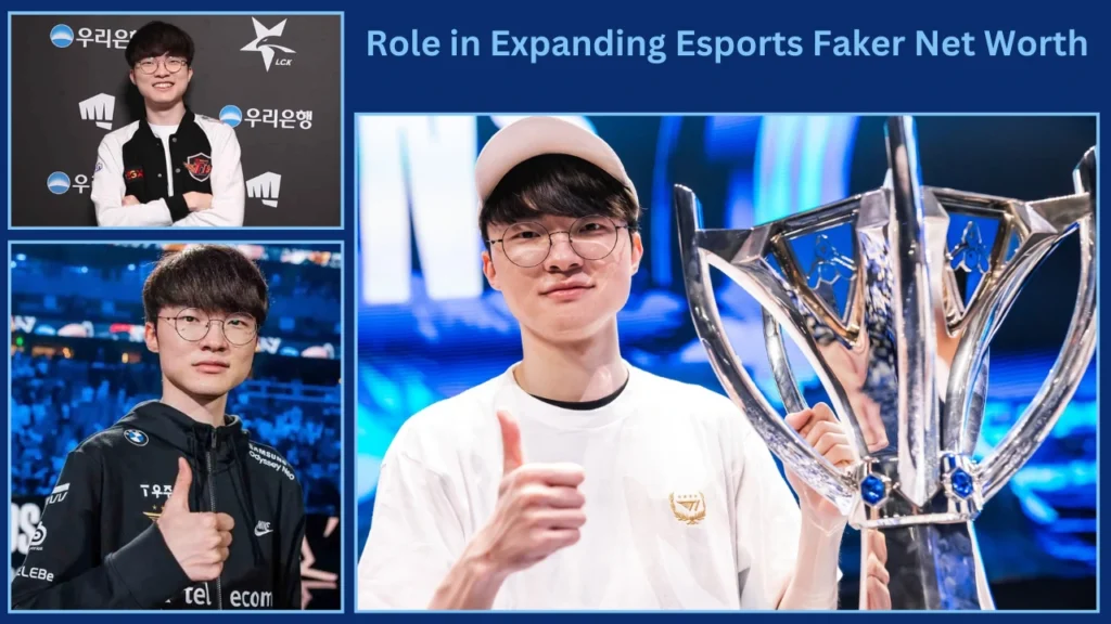 Role in Expanding Esports Faker Net Worth