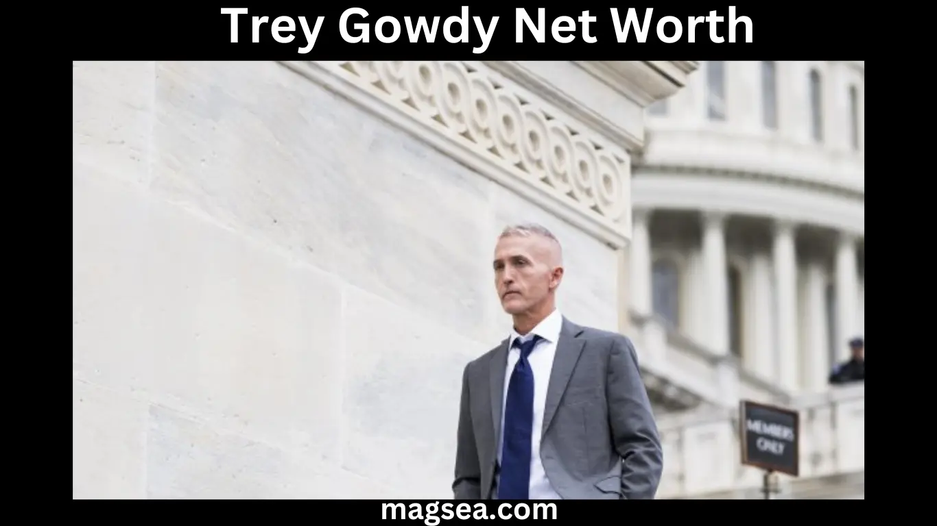 Trey Gowdy Net Worth