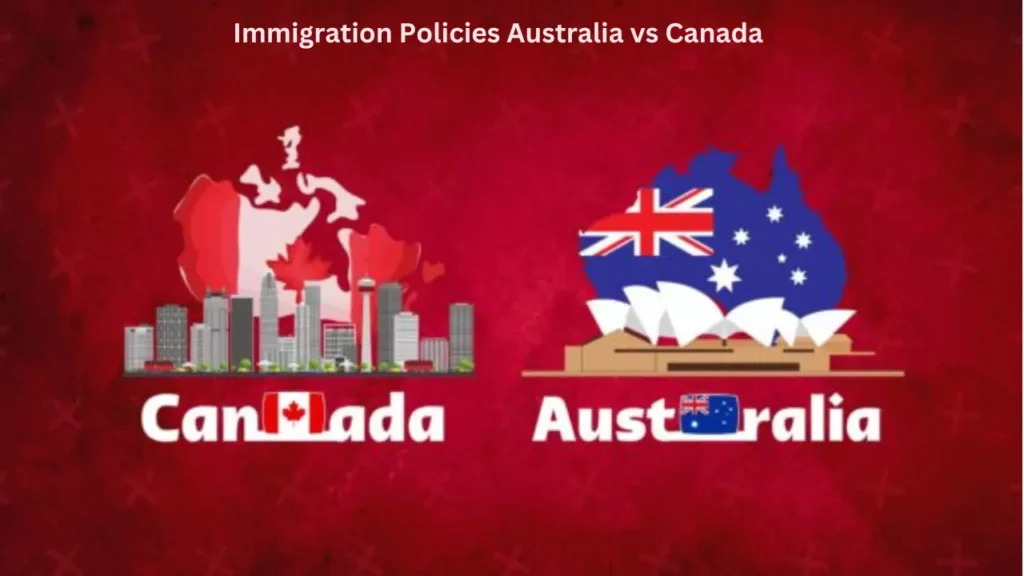 Immigration Policies Australia vs Canada