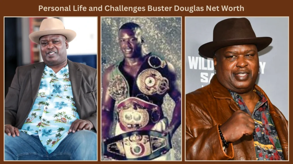 Personal Life and Challenges Buster Douglas Net Worth