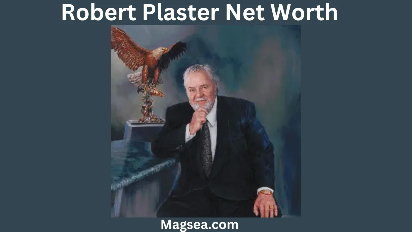 Robert Plaster net worth