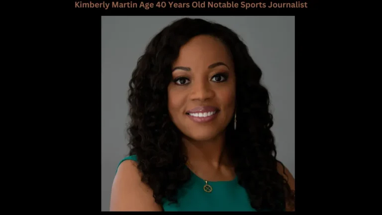 Kimberly Martin Age