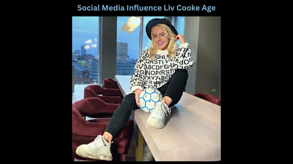 Social Media Influence Liv Cooke Age