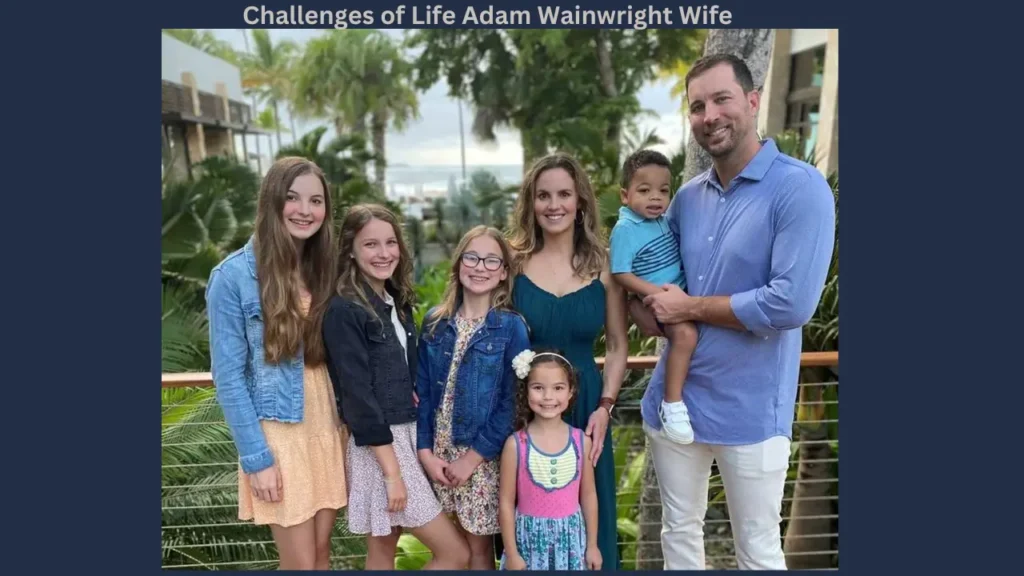 Challenges of Life Adam Wainwright Wife