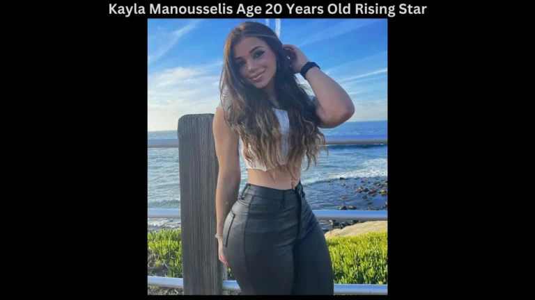 Kayla Manousselis Age