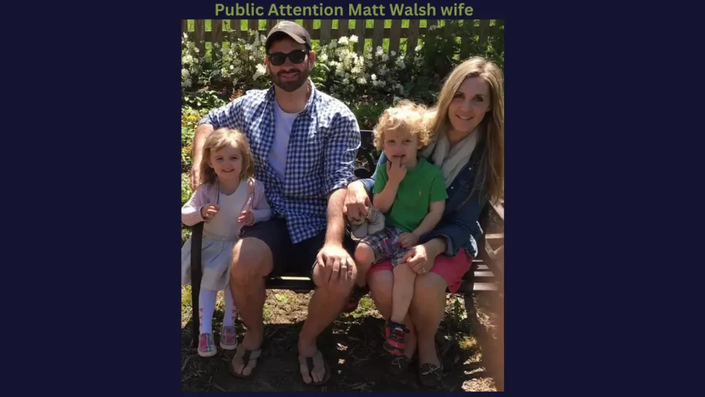 Public Attention Matt Walsh wife