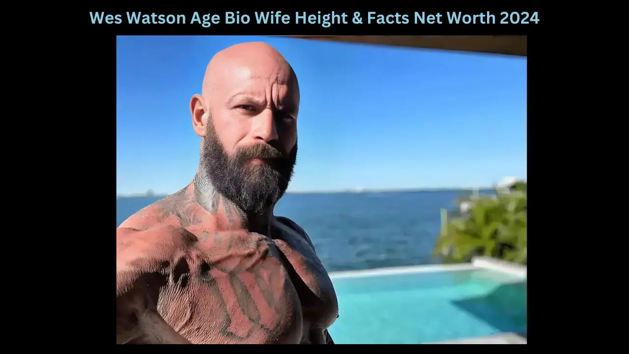 Wes Watson Age Bio Wife Height & Facts Net Worth 2024