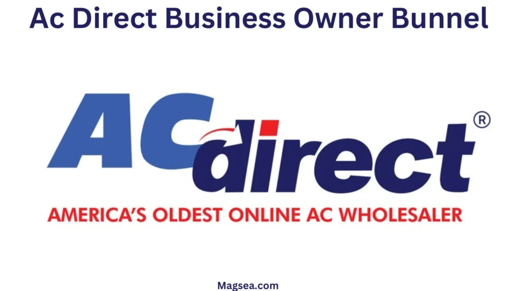 Why Choose AC Direct business owner Bunnell